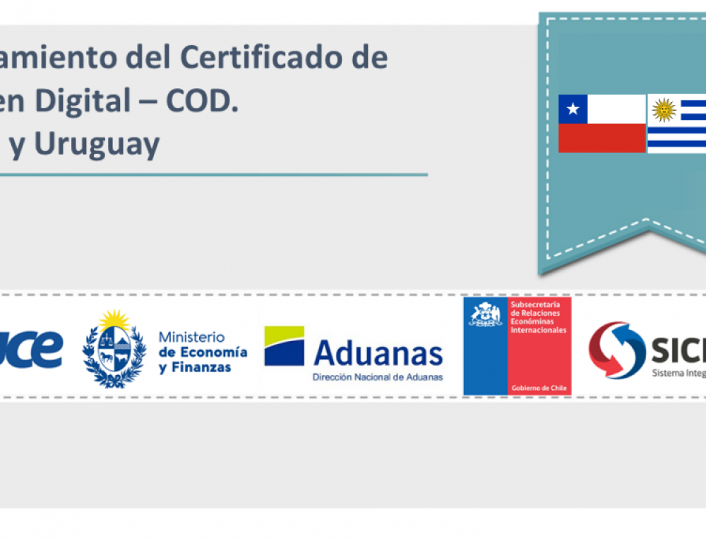 Evento: Lanzamiento del Certificado de Origen Digital (COD) – Chile y  Uruguay
